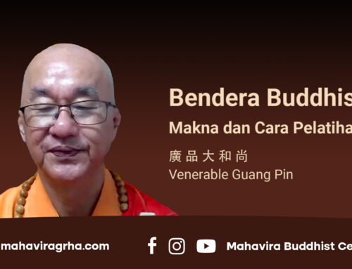 Bendera Buddhis : Makna & Cara Pelatihannya