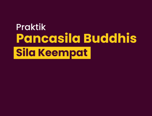 Praktik Pancasila Buddhis Sila Keempat